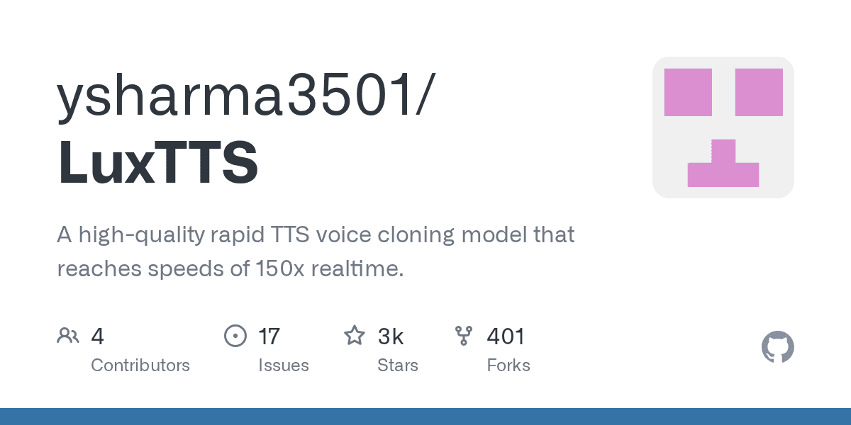 GitHub - ysharma3501/LuxTTS: A high-quality rapid TTS voice cloning model that reaches speeds of 150x realtime.